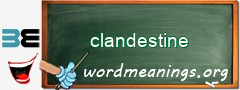 WordMeaning blackboard for clandestine